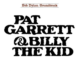 Изображение для 'Pat Garrett & Billy the Kid (Remastered) [Soundtrack from the Motion Picture]'