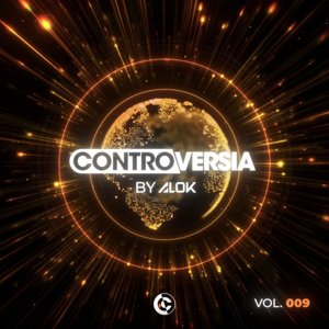 Image for 'CONTROVERSIA by Alok Vol. 009'