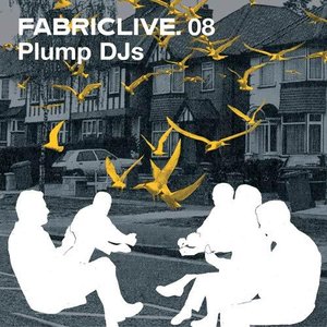Image for 'FABRICLIVE 08: Plump DJs'