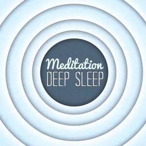“Meditation Deep Sleep: Massage Music, White Noise Therapy, Calm, Relaxation, Healing, Health, Spa, Zen Music, Yoga, Positive Thinking”的封面
