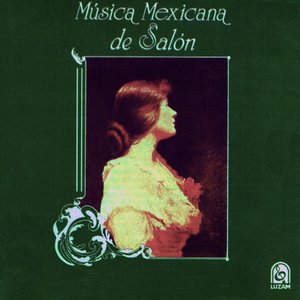 Image for 'Música Mexicana De Salón'