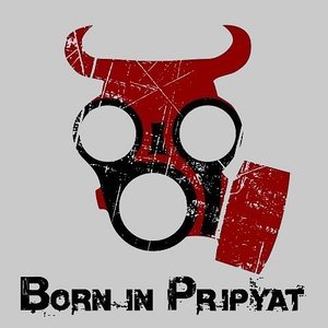 Image for 'Born In Pripyat'