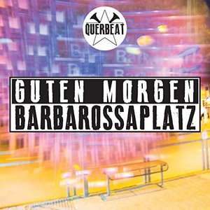 “Guten Morgen Barbarossaplatz”的封面