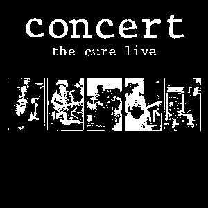 Image for 'Concert: The Cure Live'