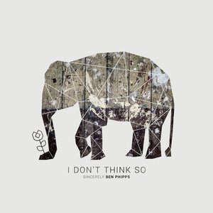 Image for 'I Don't Think So'