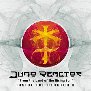 Image for 'From the Land of the Rising Sun - Inside the Reactor II'
