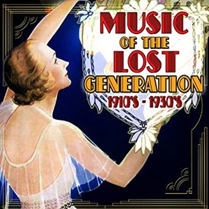 Imagem de 'Music of the Lost Generation 1910's - 1930's'