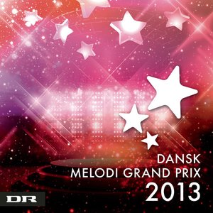 Image for 'Dansk Melodi Grand Prix 2013'