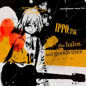 “the halos and goodvibes”的封面