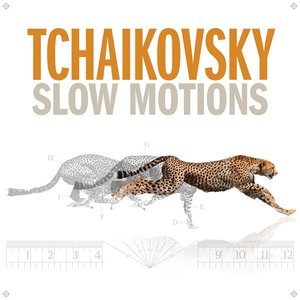 Image for 'Tchaikovsky Slow Motions'