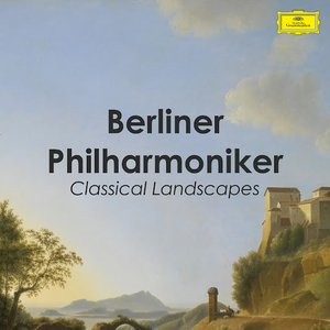 “Berliner Philharmoniker - Classical Landscapes”的封面