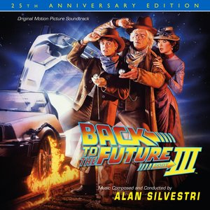 Immagine per 'Back To The Future Part III: 25th Anniversary Edition (Original Motion Picture Soundtrack)'