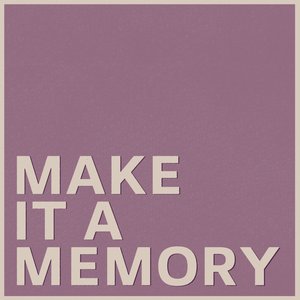 “Make it a Memory”的封面