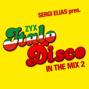 Image for 'ZYX Italo Disco In The Mix 2 by Sergi Elias'