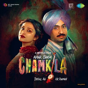 Immagine per 'Amar Singh Chamkila (Original Motion Picture Soundtrack)'