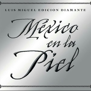 Imagem de 'Mexico En La Piel (Edicion Diamante)'