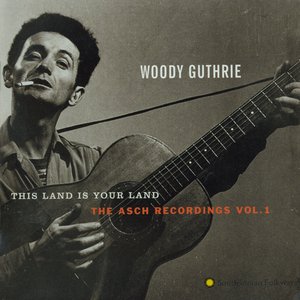 'The Asch Recordings, Volume 1: This Land Is Your Land' için resim