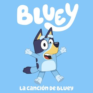Imagen de 'La canción de Bluey (Español - Latinoamérica)'