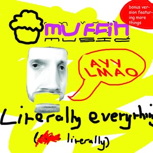 Image for 'Muffin Music - Literally Everything (Literally)'
