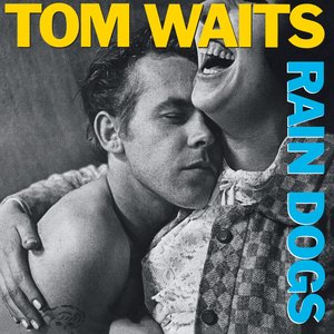 'Rain Dogs (2023 Remaster)'の画像