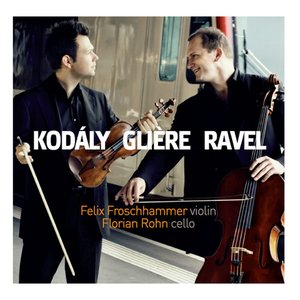 Image for 'Kodály, Glière & Ravel: Works for Violin & Cello'