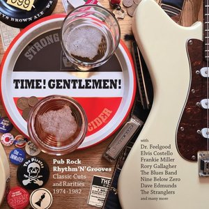 Image for 'Time! Gentlemen! Pub Rock Rhythm ‘N’ Grooves - Classic Cuts And Rarities 1974-1982'