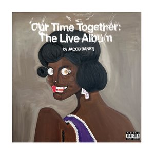 Image for 'Our Time Together: The Live Album'