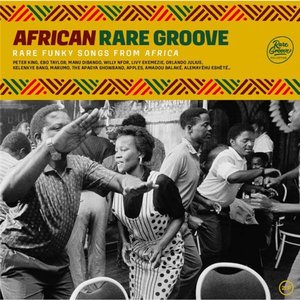 Image for 'African Rare Groove : Rare Funky Songs from Africa'