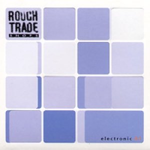 “Rough Trade Shops: Electronic 01”的封面