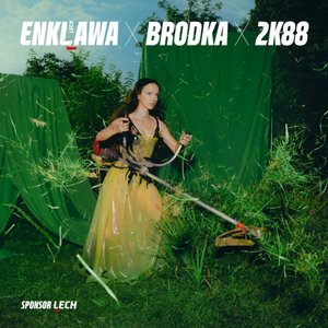 Image for 'ENKLAWA S01E04: BRODKA x 2K88'