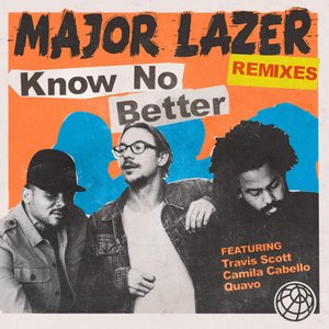 Image for 'Know No Better (feat. Travis Scott, Camila Cabello & Quavo) [Remixes]'
