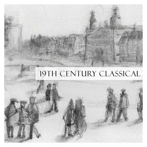 Image for '19th Century Classical'