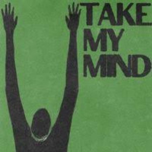 Bild für 'Take My Mind'