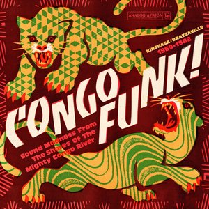 Image for 'Congo Funk! - Sound Madness From The Shores Of The Mighty Congo River (Kinshasa/Brazzaville 1969-1982) (Analog Africa No. 38)'