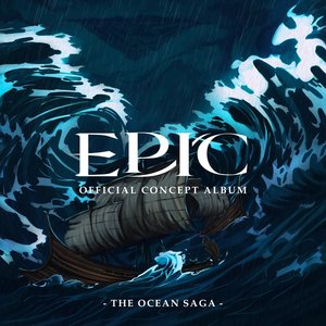 Image for 'EPIC: The Ocean Saga (Official Concept Album)'