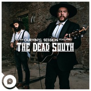 Imagem de 'The Dead South | OurVinyl Sessions'