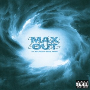 Image for 'Max Out (feat. Shawny Binladen)'