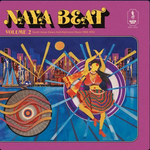 Image for 'Naya Beat Volume 2: South Asian Dance and Electronic Music 1988-1994'