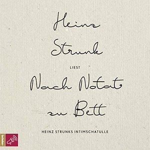 “Nach Notat zu Bett - Heinz Strunks Intimschatulle”的封面