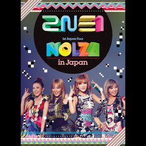“2NE1 1st Japan Tour "NOLZA in Japan"”的封面