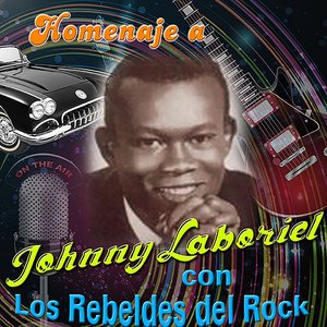 Bild för 'Homenaje a Johnny Laboriel Con los Rebeldes del Rock'