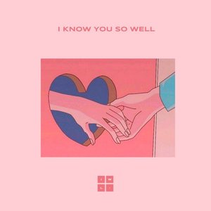 Image for 'I Know You so Well'