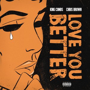 Image for 'Love You Better (feat. Chris Brown)'