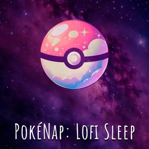 Immagine per 'PokéNap: Lofi Sleep, Pt. 02'