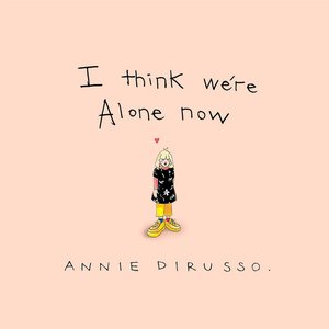 Image for 'I Think We're Alone Now'