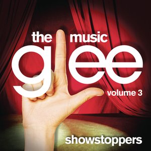 Image for 'Glee: The Music, Volume 3 Showstoppers'