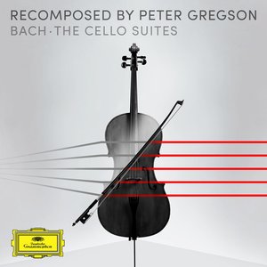 'Bach: The Cello Suites - Recomposed by Peter Gregson'の画像