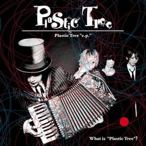 Image for 'What Is "Plastic Tree"?'