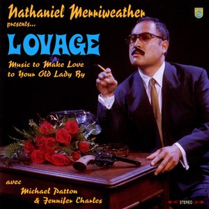 Image for 'Nathaniel Merriweather Presents...Lovage: Music to Make Love to Your Old Lady By (feat. Mike Patton, Jennifer Charles, Kid Koala & Dan the Automator)'