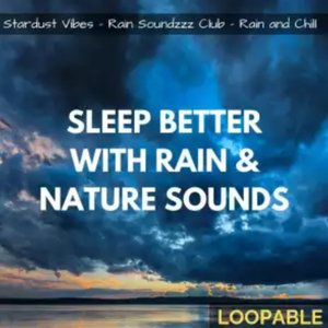 'Sleep Better with Rain & Nature Sounds' için resim